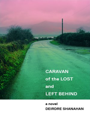 cover image of Caravan of the Lost and Left Behind
